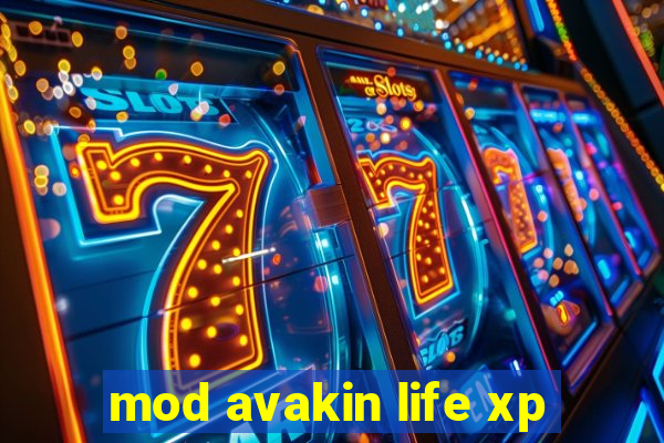 mod avakin life xp